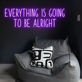 'Everything Is Going To Be Alright' Neon Signs