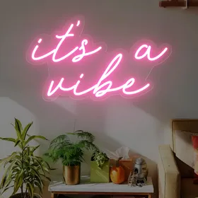 Custom Its A Vibe Neon Signs