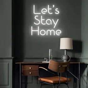 'Lets Stay Home' Neon Signs