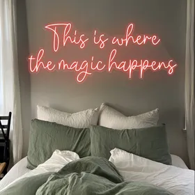 This Is Where The Magic Happens Neon Signs