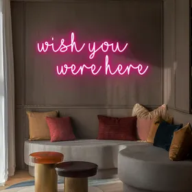 'Wish You Were Here' Neon Signs