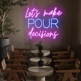 Fun Pop "Let's Make Pour Decisions" Neon Sign