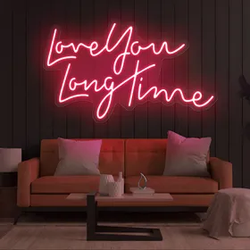 Love You Long Time Neon Sign