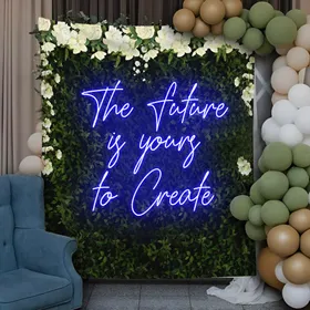 Motivating The Future is Yours to Create Neon Sign