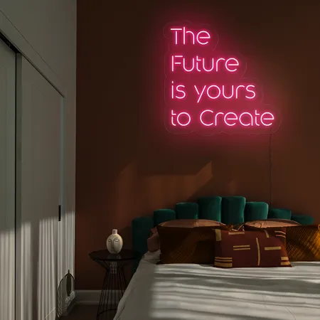 Dynamic The Future is Yours to Create Neon Sign - Neon Signs Now