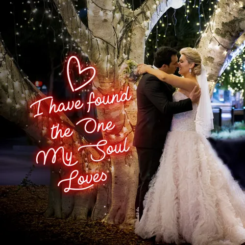 I’ve Found The One My Soul Loves - Neon Signs Now