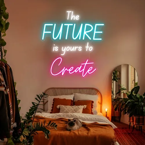Bright The Future is Yours to Create Neon Sign - Neon Signs Now