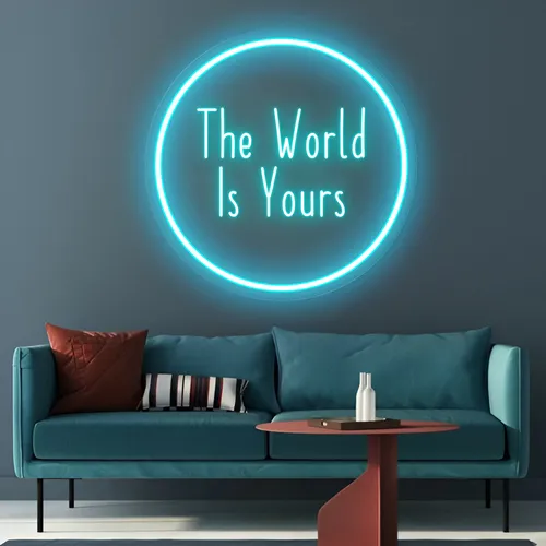 'The World Is Yours' Neon Signs