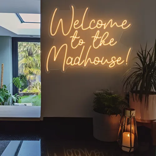 Custom Welcome To The Madhouse Neon Signs