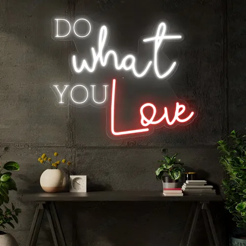 Do What You Love Neon Signa - Neon Signs Now