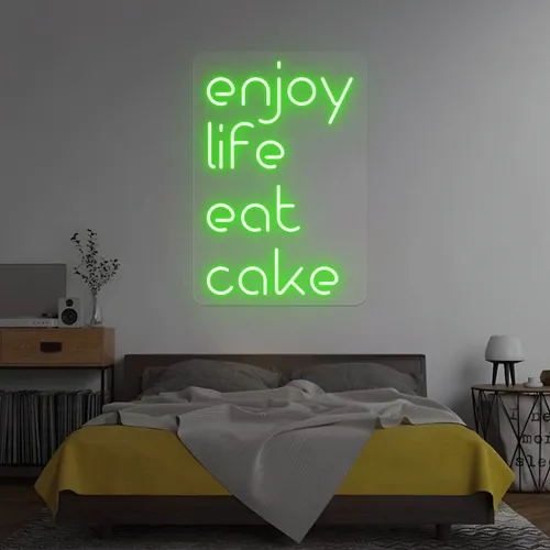 Enjoy Life Eat Cake Neon Sign