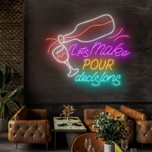Trendy "Let's Make Pour Decisions" Neon Sign - Neon Signs Now