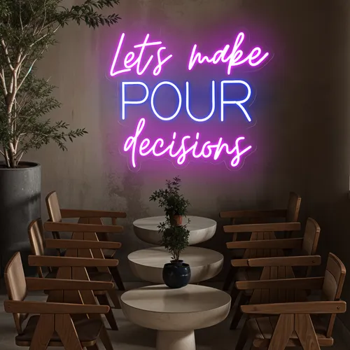 Fun Pop "Let's Make Pour Decisions" Neon Sign - Neon Signs Now
