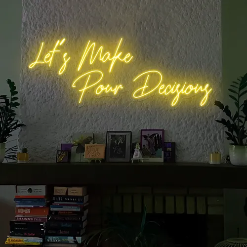 Modern "Let's Make Pour Decisions" Neon Sign - Neon Signs Now