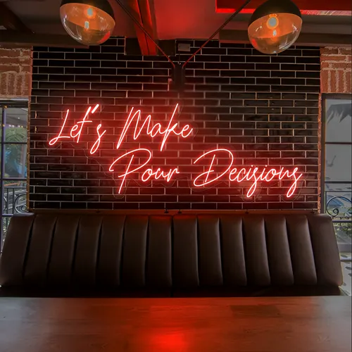 Eye-Catching "Let's Make Pour Decisions" Neon Sign - Neon Signs Now