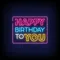 Happy Birthday To You Neon Sign - Neon Signs Now