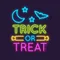 Trick Or Treat Neon Sign - Neon Signs Now