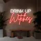 Drink Up Witches Neon Sign - Neon Signs Now