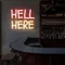 Hell Here Neon Signs - Neon Signs Now